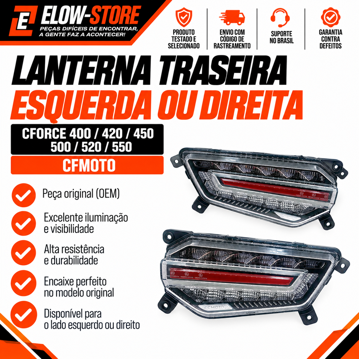 Lanterna Traseira Esquerda e ou Direita (Original) Quadriciclos Atvs Cforce 400/420/450/500/520/550 CFmoto