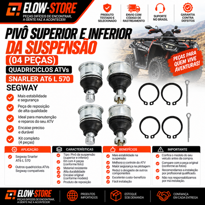 Pivô Superior e Inferior da Suspenção (04 Peças) Quadriciclos Atvs Snarler AT6 L  570 Segway