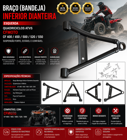 Braço (Bandeja) Inferior Dianteira Esquerda Quadriciclos Atvs CF 400/450/500/520/550 CFmoto