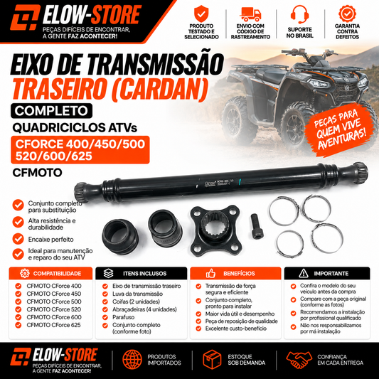 Eixo de Transmissão Traseiro (Cardan) Completo Quadriciclos Atvs CForce 400/450/500/520/600/625 CFmoto