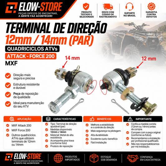 Terminal de Direção 12mm/ 14mm (Par) Quadriciclos Atvs Attack - Force 200 MXF