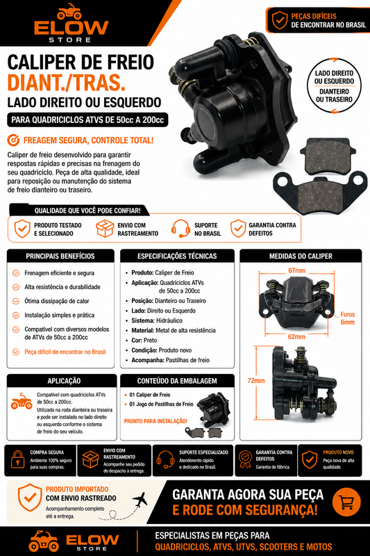 Caliper de Freio Diant./Tras. Lado Direito ou Esquerdo para Quadriciclos Atvs de 50cc a 200cc