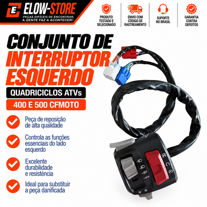Conjunto de Interruptor Esquerdo Quadriciclos Atvs 400 e 500 CFmoto