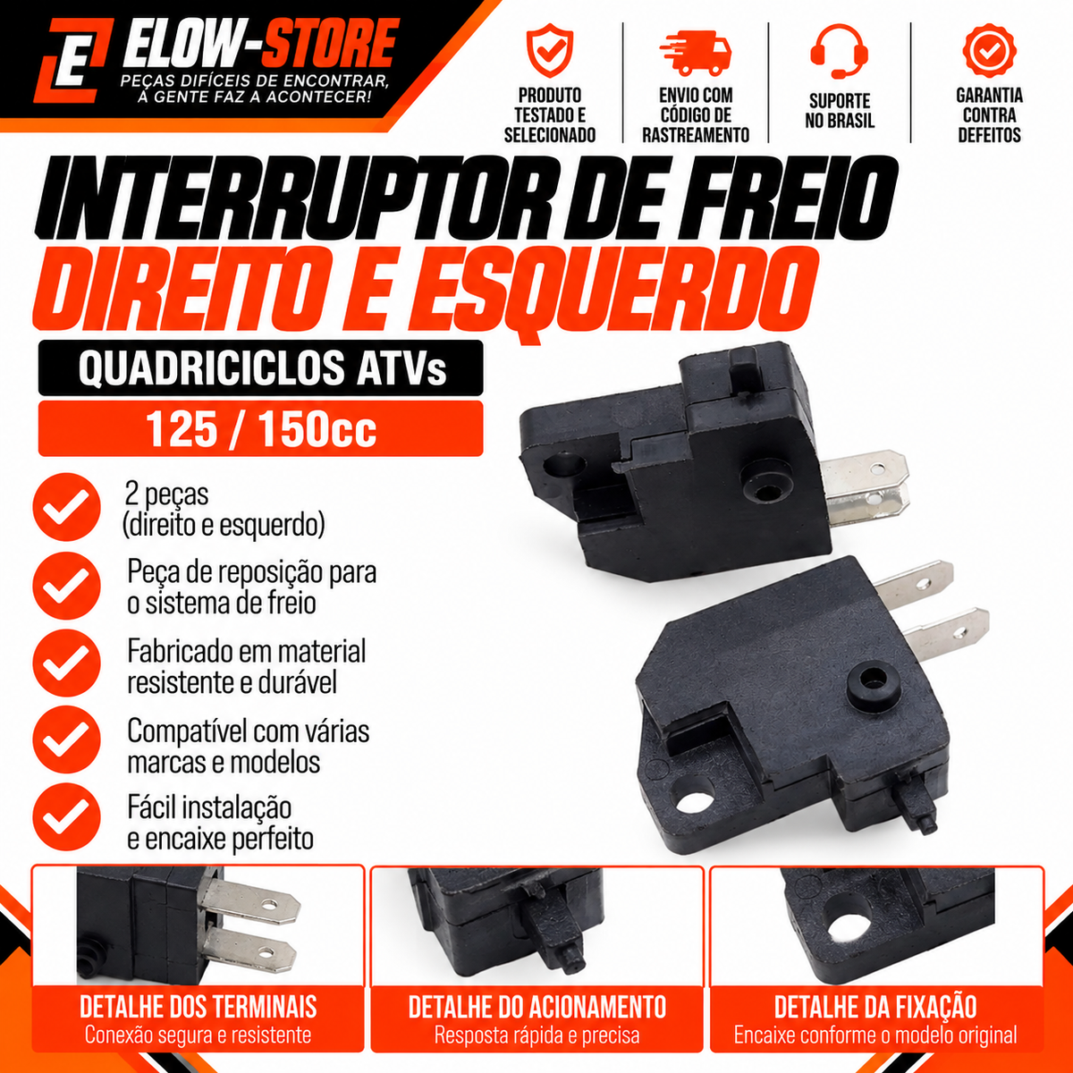 Interruptor de Freio Direito e Esquerdo (2 Peças) Quadriciclos Atvs 125/ 150cc