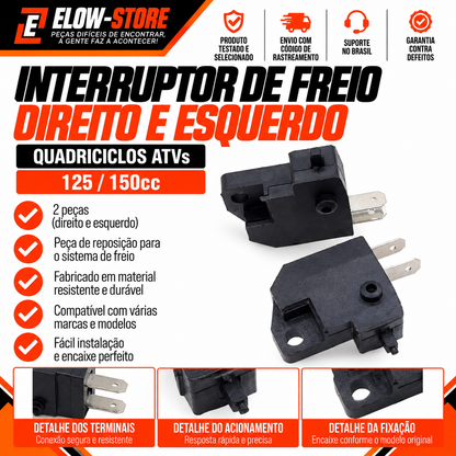 Interruptor de Freio Direito e Esquerdo (2 Peças) Quadriciclos Atvs 125/ 150cc